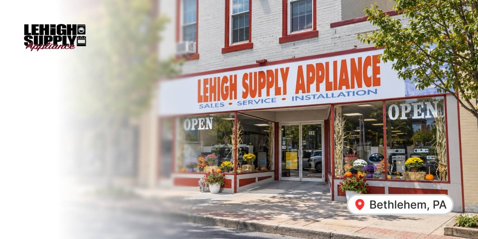 Appliance Store in Bethlehem: Solutions for Your Space, Style, and Budget